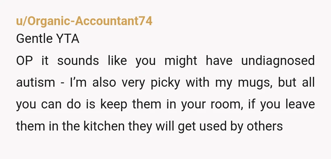 u/Candi_Kane33 YTA. Sounds like your sister has been dealing with your undiagnosed antics for years and she’s over it. Your mother coddles you, not everyone else has to walk on...