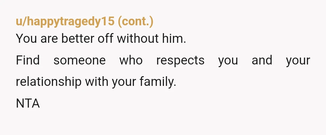 u/Aiyokusama
Honey, the controlling douch is trying to isolate you.
NTA but get out, don't look back.
Nothing good will come if being with him.