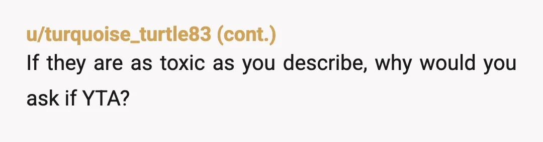 u/el_bandita
Stay away from your family. They don’t care about you