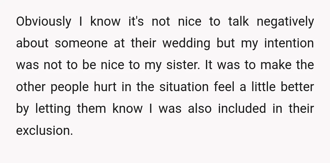 u/theodore-726 Oof “my intention was not to be nice to my sister”. So then yes you are being an AH, especially given that was your intention. You’re also the AH...