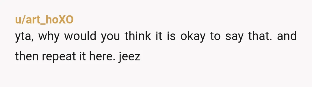u/Aquatic_Hedgehog
Oh, you do not think well of your wife and have an overinflated sense of your status.  YTA, obvs.