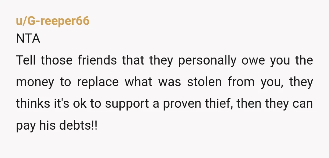 u/Designer_Thought2907 Your friends can house the dude, if they think stealing isn't that big a deal. But I don't understand why anyone would leave so many expensive items when a...