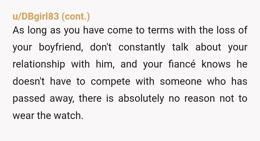 u/foxystevie08 To put it mildly, he’s a d*** who’s threatened by and competing with a literal dead guy. My first fiancé died in a car crash and when I met...
