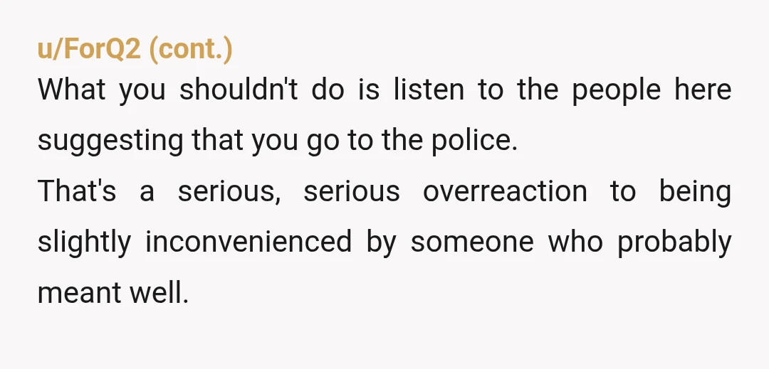 u/fartlips69 NTA, it's your property and you have the right to privacy. Erratic behavior could be drugs or mental illness but she might just be socially awkward and thought she...