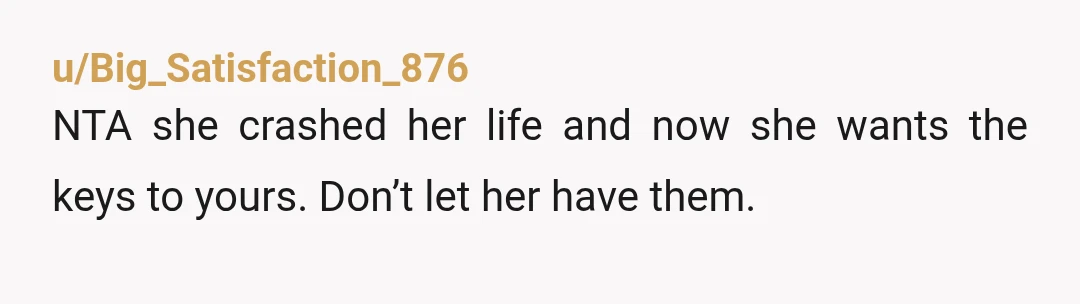 u/Outrageous-Comb-7818
She’s toxic.  Most likely a narcissist.  The healthiest thing you can do is move out assp.