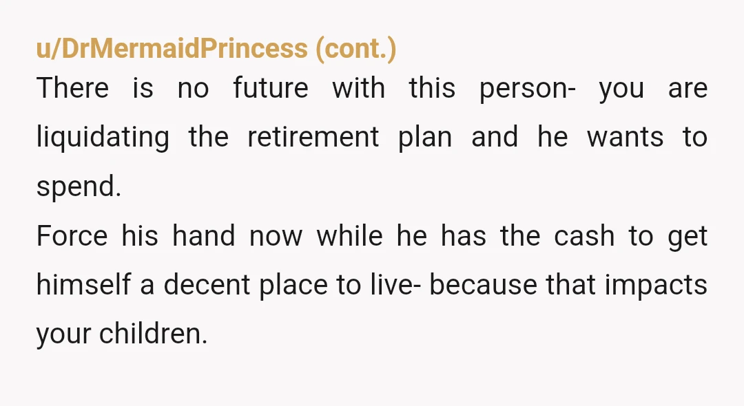 u/MentionGood1633 Not married, joint property, joint business, children, what could go wrong? Which country are you in? Are you even on the deed(s)? Who is on the mortgage? Who owns...