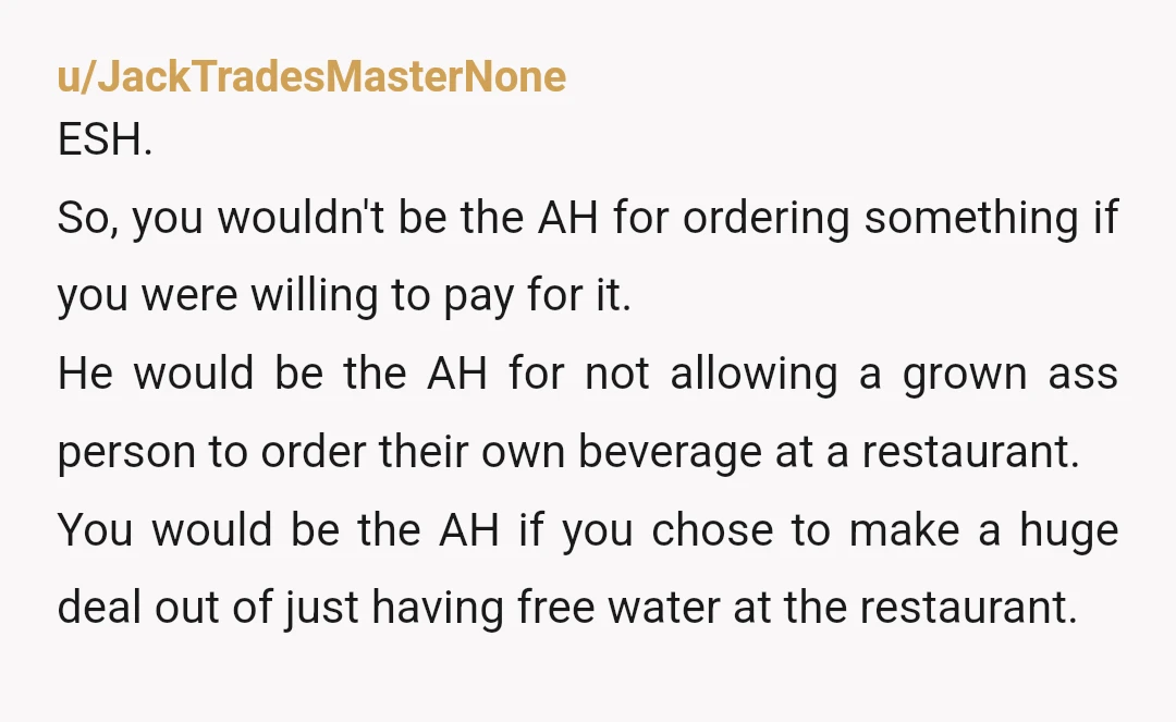 u/devaca1527
If you pay for it, you can order whatever you want.
Your father's new family is kind of strange. What do they think they are protecting themselves from?