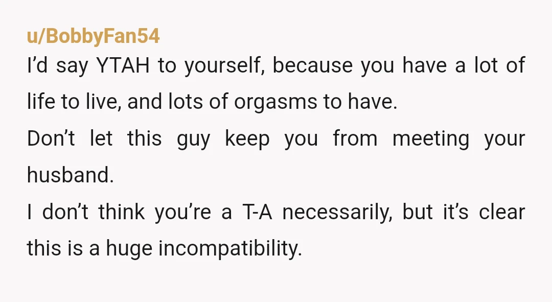 u/Tommytweezerz This is deeper than just a sexual compatibility issue, you’re asking for a foundational relationship change. If he doesn’t want that then you’re incompatible in more ways than one....