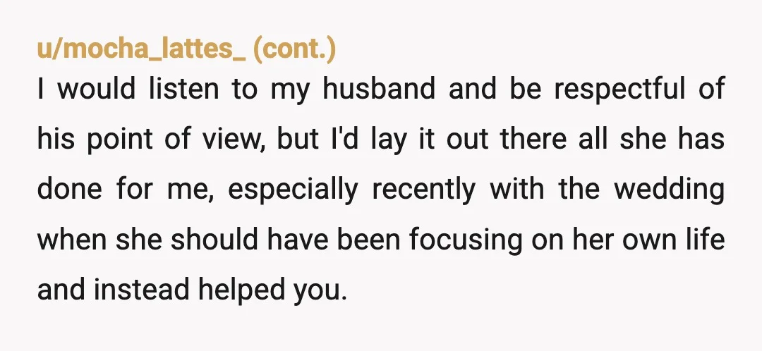u/dart1126 NTA him trying to say she wouldn’t do the same for you is where he’s a total AH. He’s trying to change the way you view your best friend...