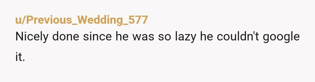 u/Lady_Irish
"Uh sir.... you don't know the directions either.
Does that mean you're also a stupid typical woman?"