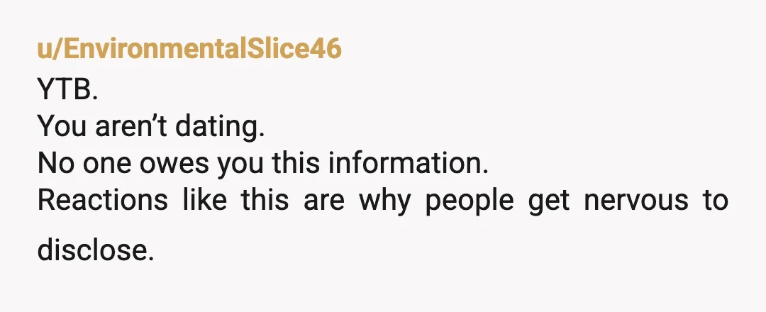 u/notaname0875
YTA wth dude you guys aren't even dating yet, just stay away from her for her sake smh