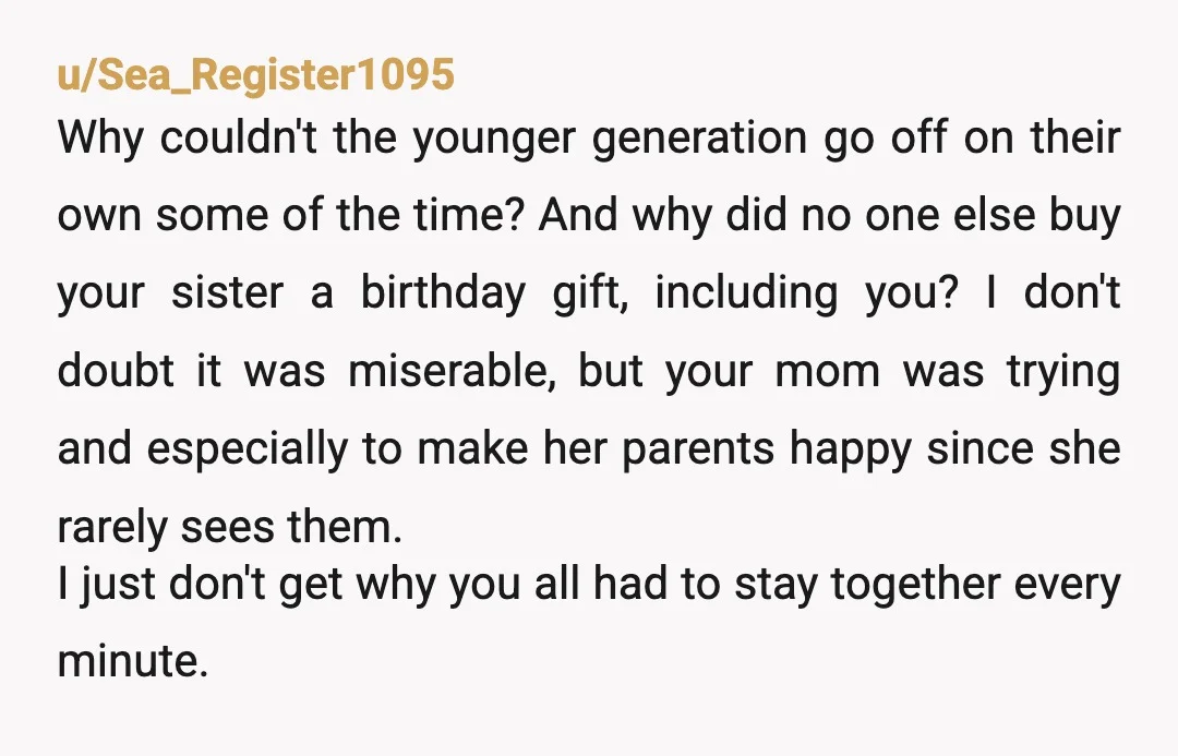u/WhatsInAName8879660 Your utter lack of perspective and compassion is shocking. Someday you will also be old and slow. And your grandchildren might be impatient. Your children, too, or your partner....
