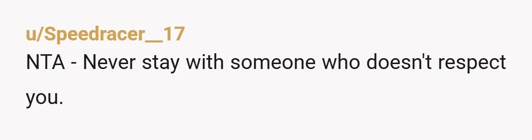 u/NotUniqueScott
NTA but YWBTA if you didn't break up with him.
