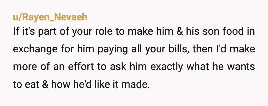 u/Human_Type001 He's treating you like a servant. Stop it! You're supposed to be partners. Just because he works more than you doesn't mean you have to wait on him like...