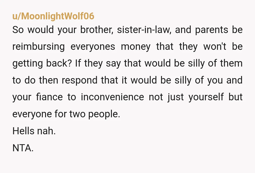 u/CaptBlackfoot Is the wedding in the same town as brother and SIL? There’s no guarantee when the baby will be born. Maybe it’s an option for your brother to attend...