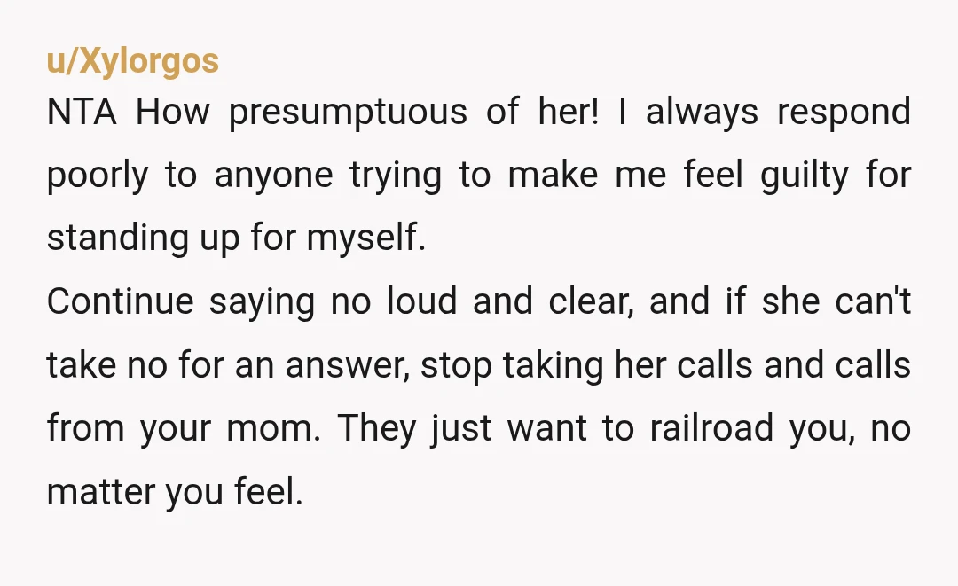 u/Baron_Bearclaw
NTA. You don't owe her your apartment. Why not use your parents' house?
