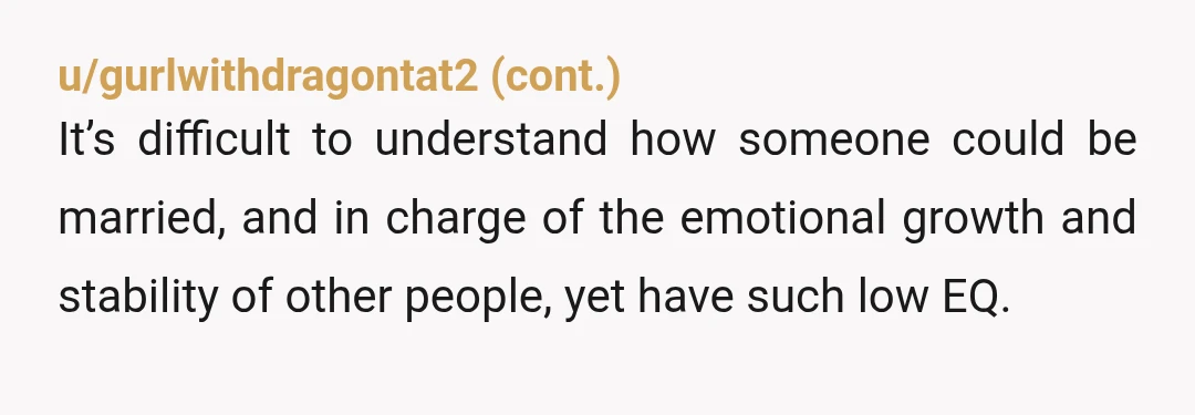 u/Beautiful-Feedback40
YTA.
What’s wrong with you?
Also if 2 months ago was “a long time ago” how long is “a while ago”? A few hours? 2 days?