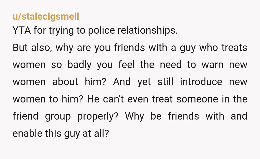 u/firefly232
Yes im sorry YTA for the way you tried to stop your friends from dating and the way you reacted, particularly to Harry.