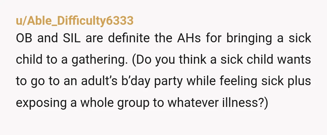 u/NeedleworkerSuch9895 Congratulations on your pregnancy. Tbh I think I would have missed the party instead of having my mum drive home again after she had already ade the decision to...