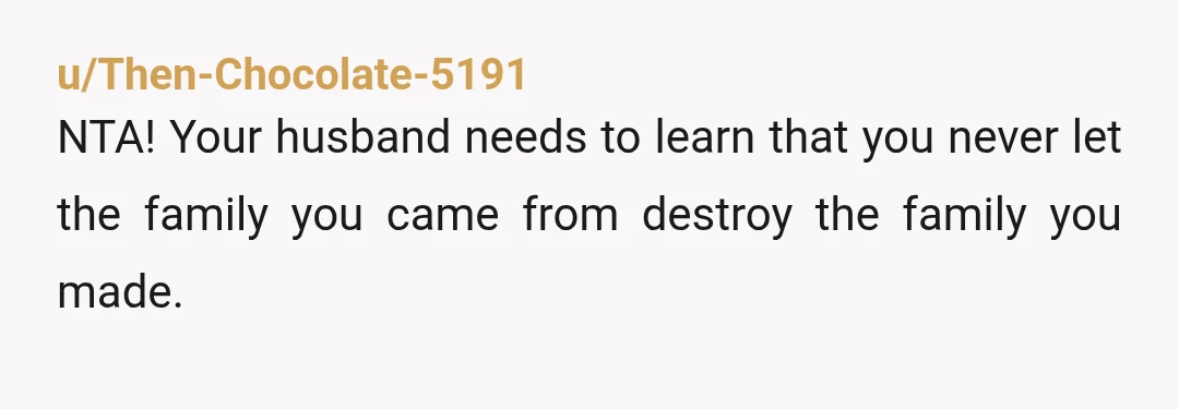 u/MadMadMadMadrid NTA. If she's not respecting you in front of your child and undermining you as a parent, that's a her problem. Your husband is an AH. He is not...