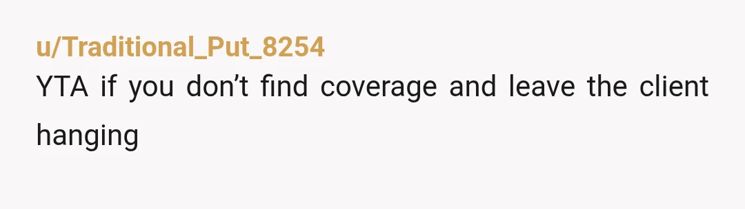 u/LateForDinner61 YTA. This person planned her trip months in advance, including booking you to take care of her pet. Many pet owners, including me, make sure we have the sitter...