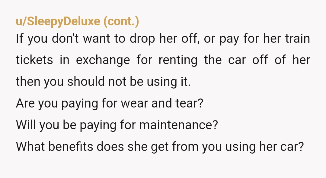 u/Purple_Bowling_Shoes YTA, although I am very sympathetic to your situation. You do not legally own the car so it doesn't matter how important your tasks are compared to hers. If...