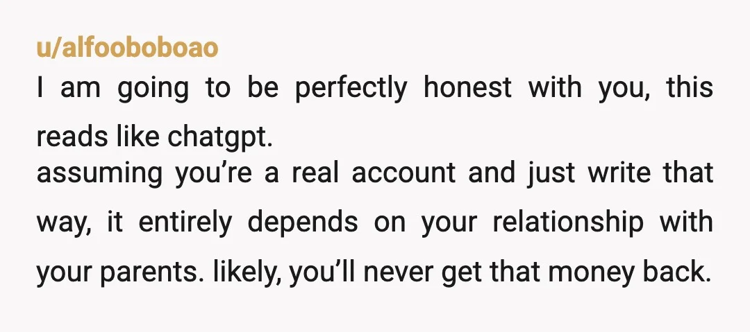 u/alfooboboao I am going to be perfectly honest with you, this reads like chatgpt. assuming you’re a real account and just write that way, it entirely depends on your relationship...