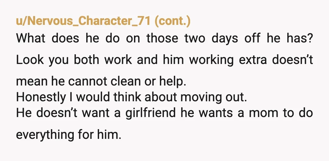 u/Rhodin265 Well, what’s he doing the three days he’s not working?  It’d take him the same amount of time to grab a rag and wipe the counter as it does...