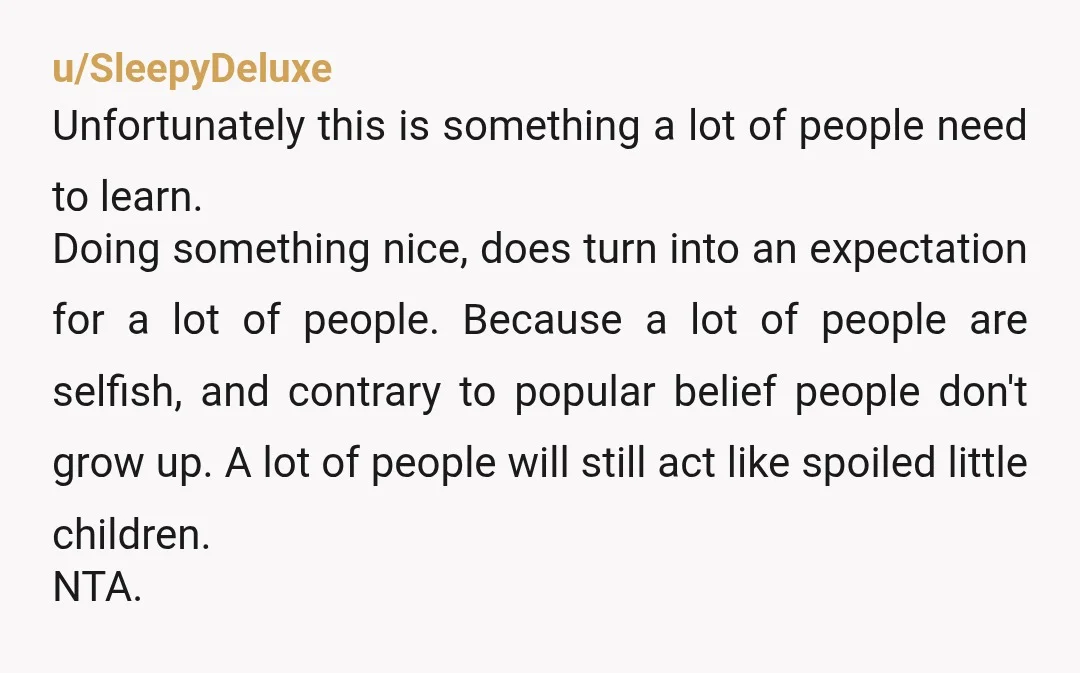 u/DazzlingPotion
It sounds like you work with a bunch of spoiled toddlers. NTA
