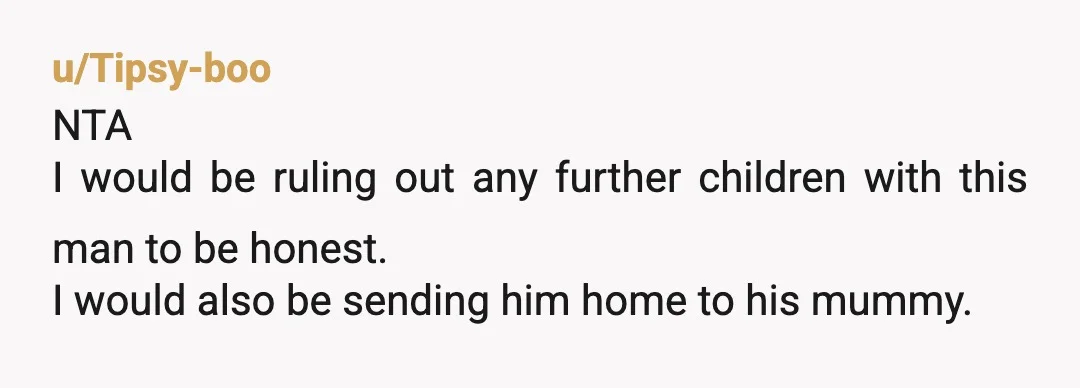 u/Guinnessjenny90
Dear God ,your husband is a monster . I couldn’t forgive such a selfish prick
