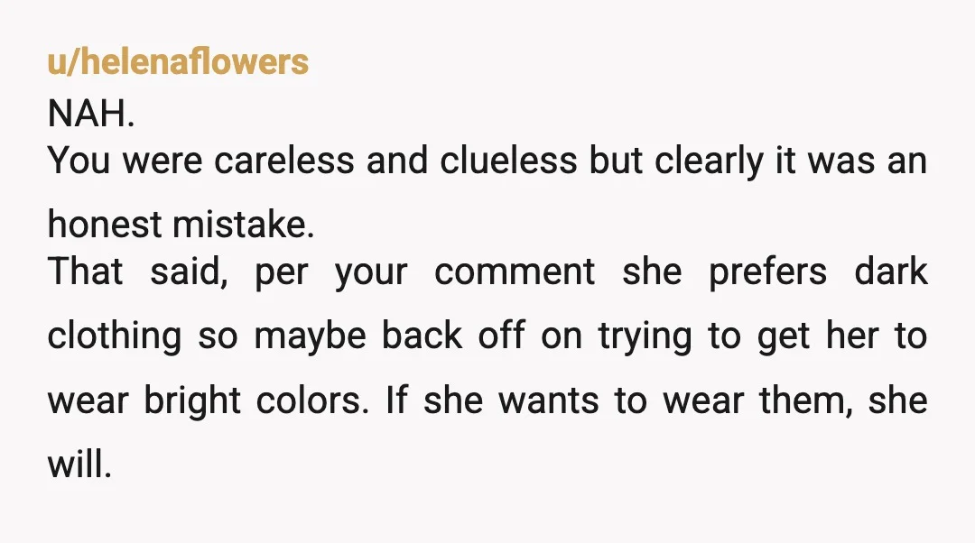 u/Live-Tax5575
i wouldn’t want a bikini that cost 17 dollars, color aside. buy her something nice and of good quality and she might react differently!
