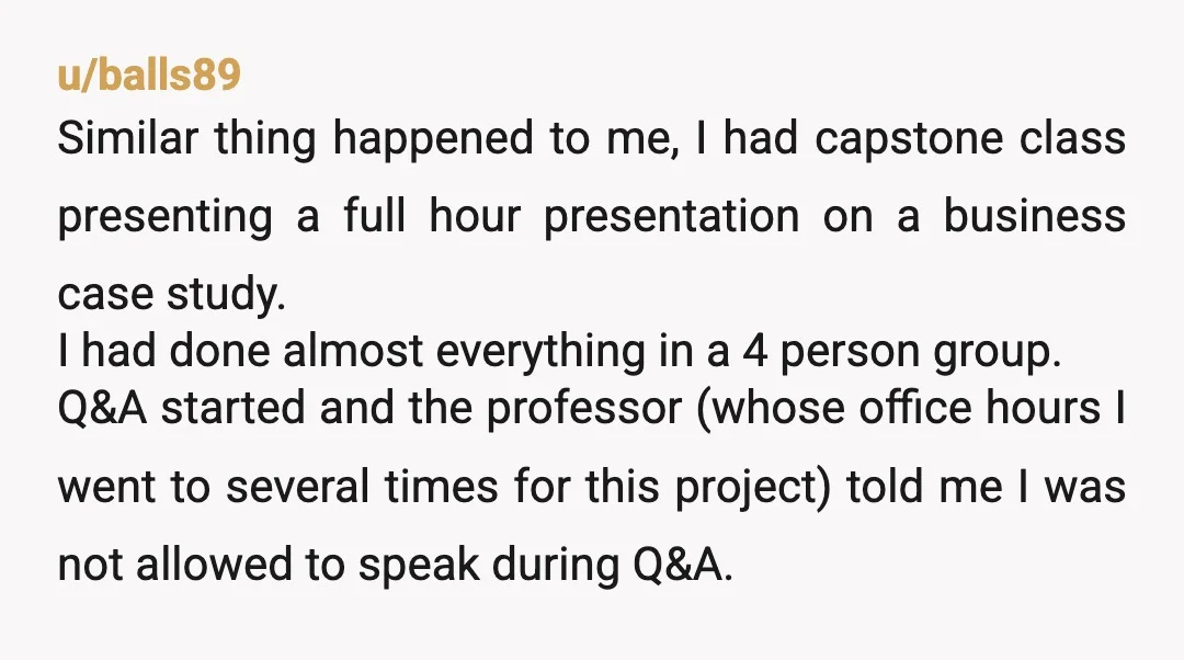 u/balls89 Similar thing happened to me, I had capstone class presenting a full hour presentation on a business case study. I had done almost everything in a 4 person group....