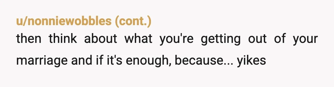 u/FilthyThanksgiving I'm sorry but this man doesn't like you and doesn't want to spend time out with you. It isn't personal - this isn't an uncommon occurrence with married straight...