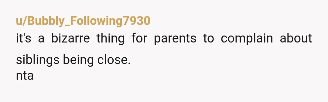 u/sevenfourtime Let me guess: your shared interest(s) involve gaming. If it were music or athletics, your parents may understand the situation better. As someone who is reasonably close to your...