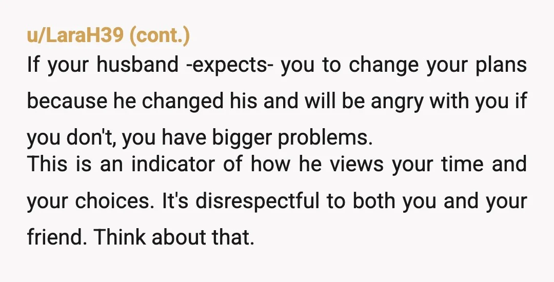 u/Medusa_7898 He can be angry all he wants. You should also get angry about the living conditions to which you are being subjected. Stay with your friend and plan a...
