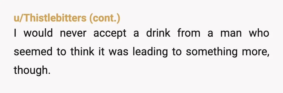 u/3tricksinatrenchcoat Just drop trying to frame this being about “her safety”, it’s both condescending and transparent. You’re her partner, not a parent. Or a sibling. It’s FINE to acknowledge that...