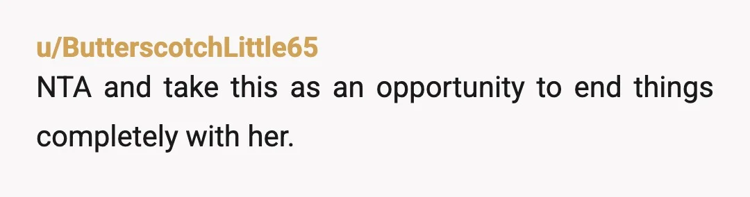 u/InviteComfortable254 You did the right thing, take care of yourself. You can’t fix other people and you’re not responsible for her or her mental health. encourage her to seek professional...