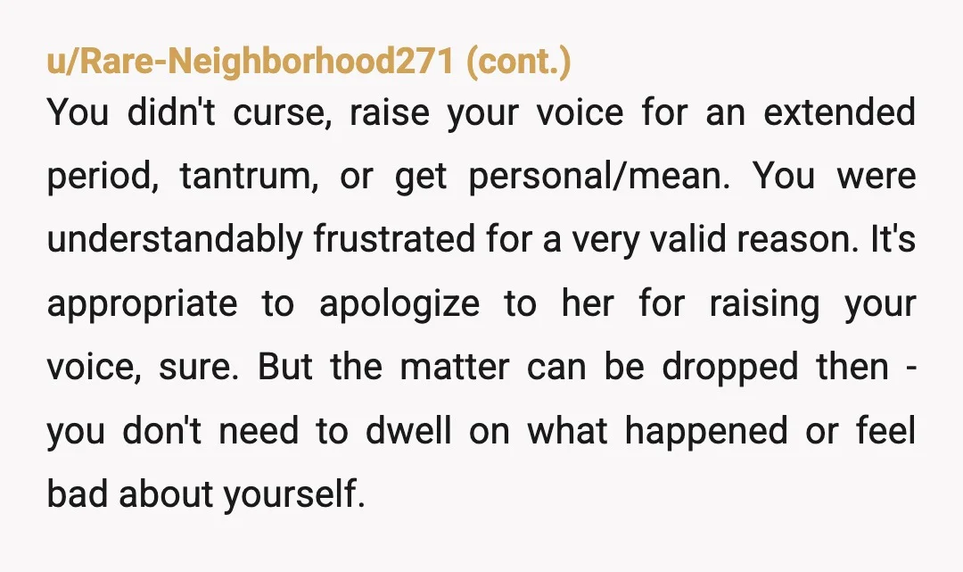 u/pinkdictator
If you have HR, you need to go to them before she does. She seems like the type to complain