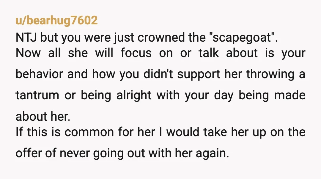 u/No_Wolf_1756 NTJ, your grandmother sounds insufferable. She literally made the whole day about her and the fact that she was handicapped to make you get thrown out of the park....