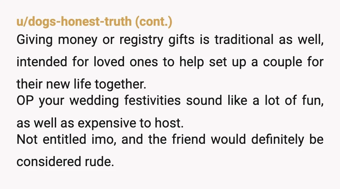 u/Sufficient_Song3387 Yes. No one owes you a gift. Your parents even asking what someone gave you shows that your family has the wrong mentality about gifts. If you give someone...