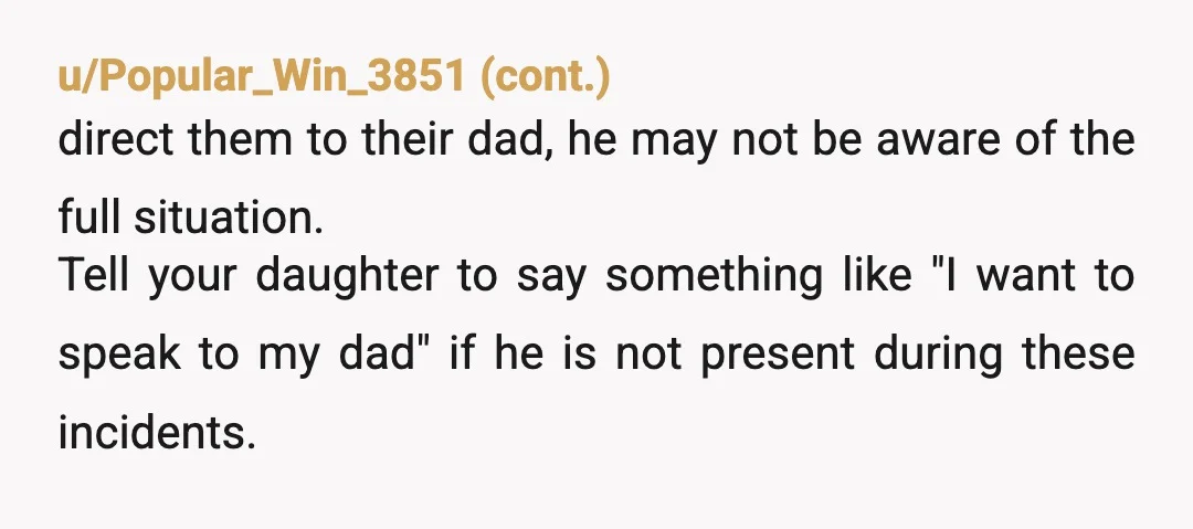 u/DramaTraditional6905 Don’t bring up your daughter in the conversation, but ask the dad’s girlfriend “Hey i just noticed X’s hair. How’d you convince her to get them shorter? I give...