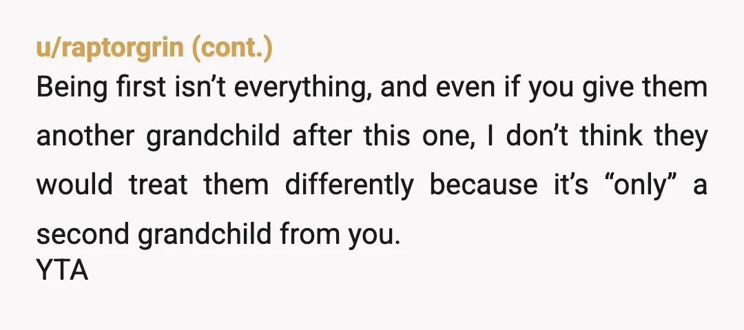 u/toyingntn Yta You want to dictate some else's name. That's weird. What if you meet someone whose name is the same as your deceased baby. Will they have to change...