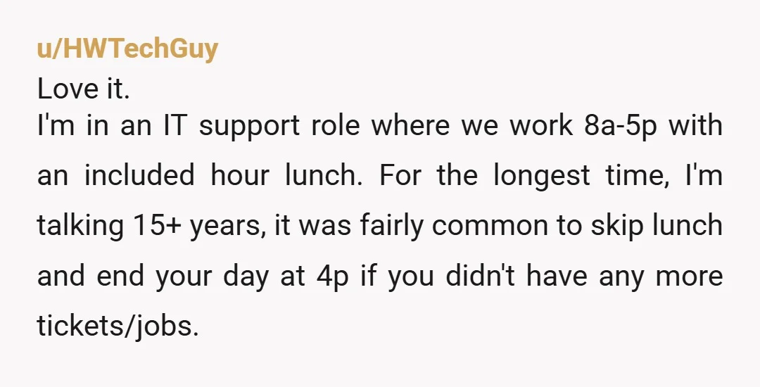 u/bookishsquirrel Most managers are very inconvenienced by IT staff insisting on being human. According to them we should be constantly busy, but also immediately available at all times. We should...
