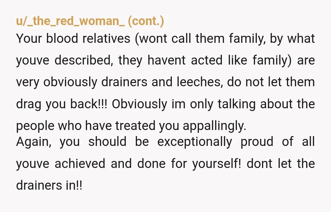 u/mcflame13 Tell your mothet that she has done nothing in your life and that "stepdad" didn't love us. She never worked and she is a gold digger. That you are...