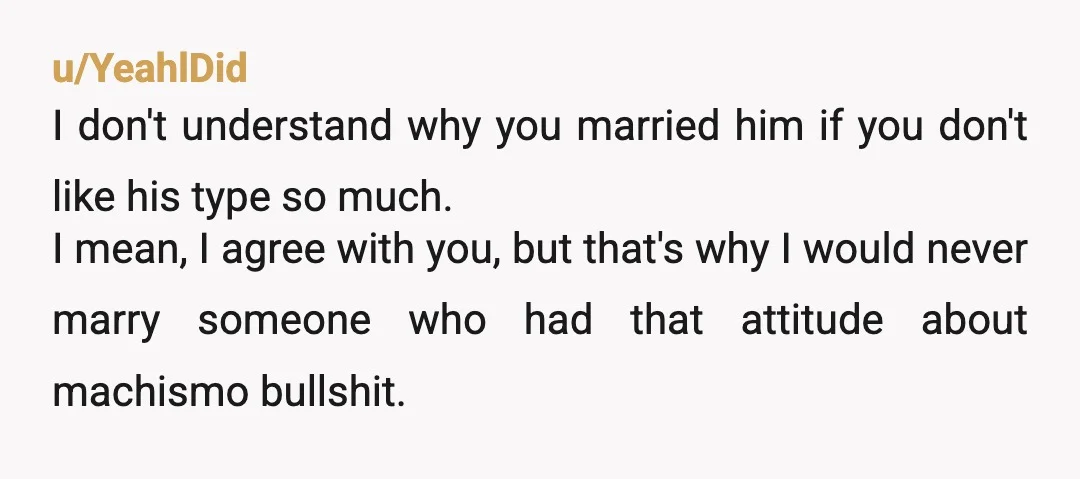 u/RubTraining8971 So your husband is okay with your son being gay, but not with him crying? Can you explain more about this dynamic because it comes across odd that he'd...