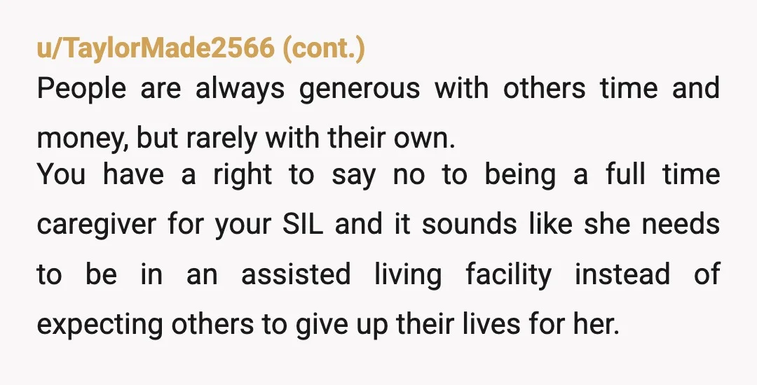 u/springflowers68 NTA The parents failed to secure a plan for her care and that is on them, not you. Did all the siblings receive in inheritance from their parents? Any...