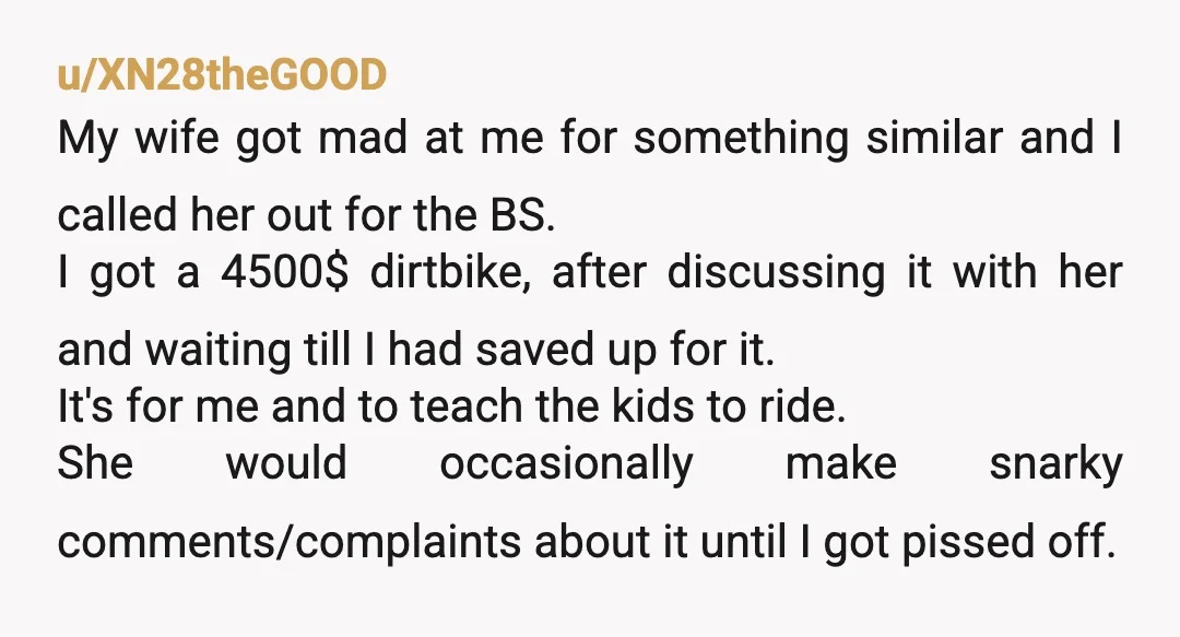 u/loricomments Ahh, you see her expensive hobbies are necessary and valuable, whereas yours are just a waste of time and money. How do you not understand how that works? Good...