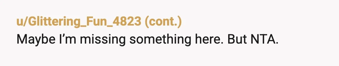 u/My_Evil_Twin88 NTA. You did a good job by trying to teach your son a lesson in consumer awareness, and you're encouraging his artistic side... and the fact that you spend...