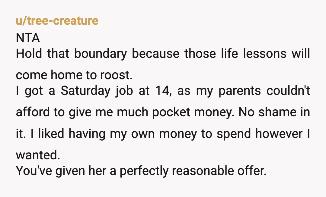 u/Top_Layer_5293
NTA. Having a job is normal for most 16 year olds, I started working at 14.