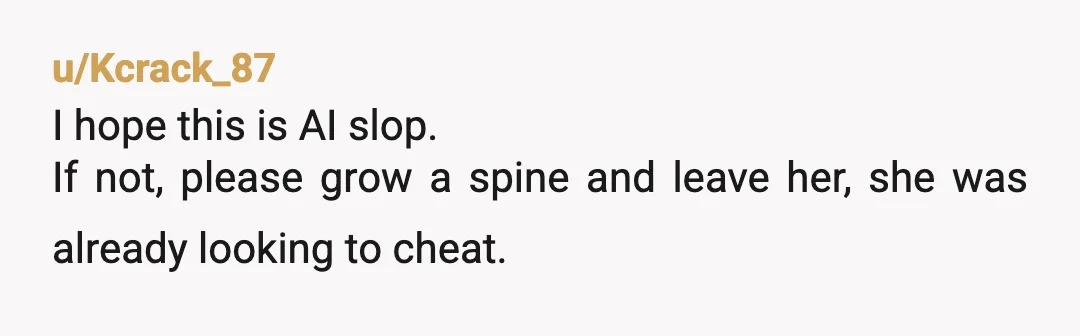 u/ArtificialTroller 1.) don't get married now even if you want to try and work it out. She's pushing for it to trap you. 2.)She didn't need a break. She has...